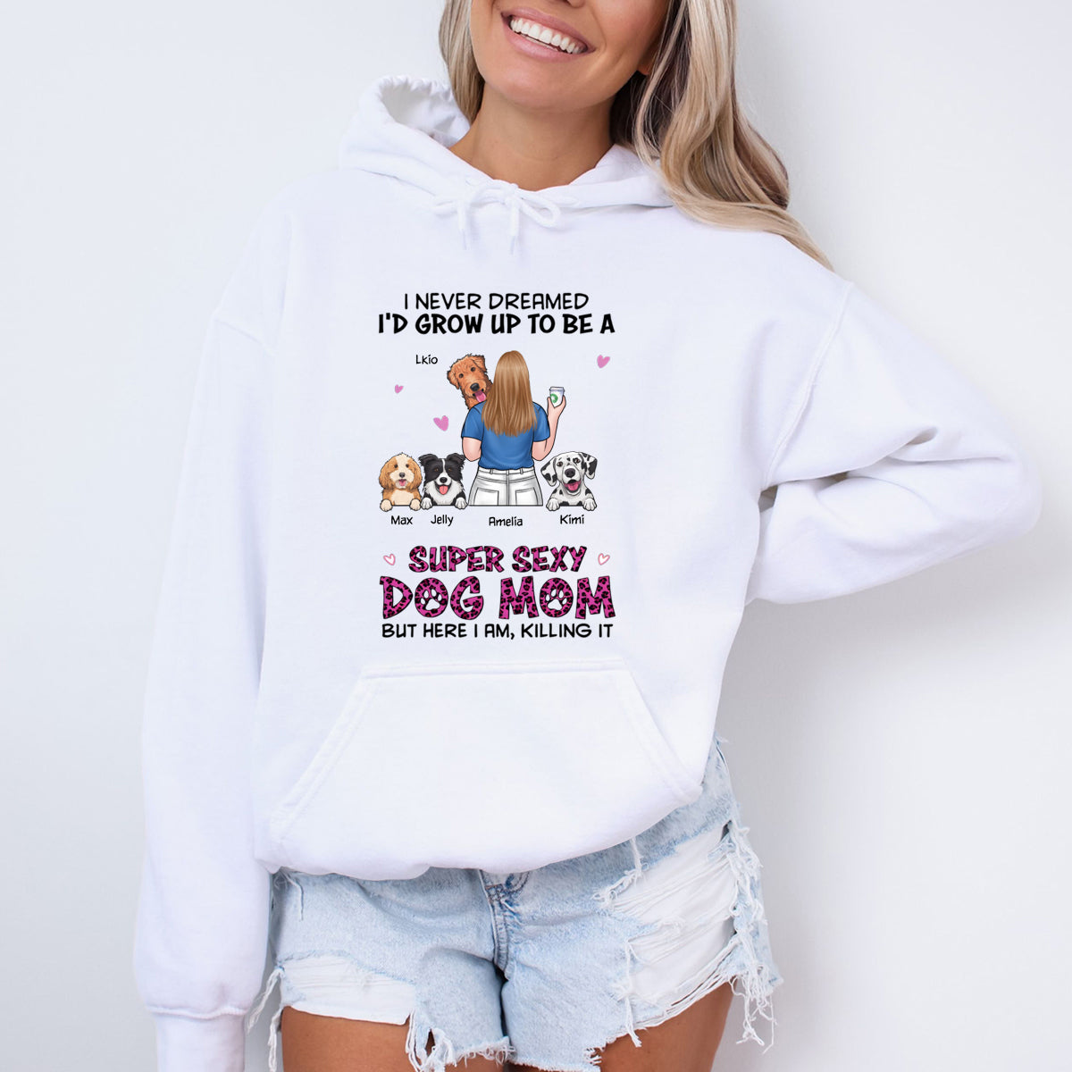 I'm A Super Sexy Dog Mom - Dog Personalized Custom Hoodie - Gift For Pet Owners, Pet Lovers