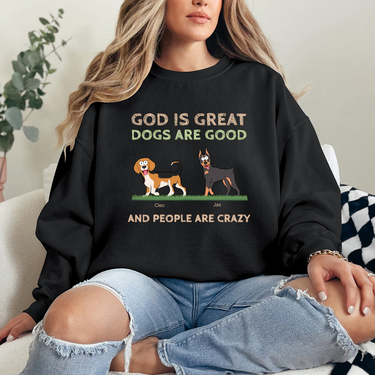 God Is Great, Dogs Are Good - Dog Personalized Custom Sweatshirt - Gift For Pet Owners, Pet Lovers