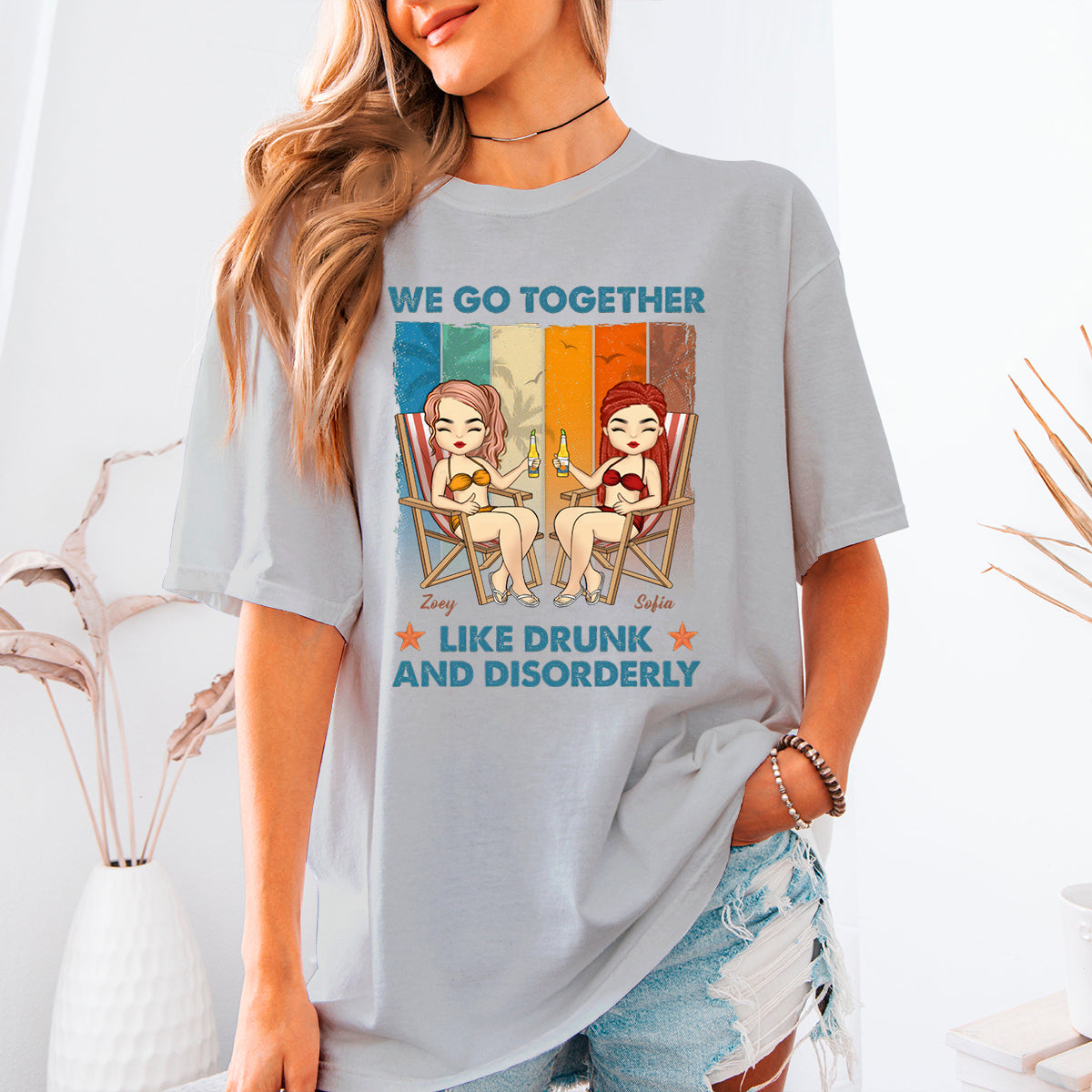 Together Like Drunk & Disorderly - Personalized T-shirt - Gift For Bestie