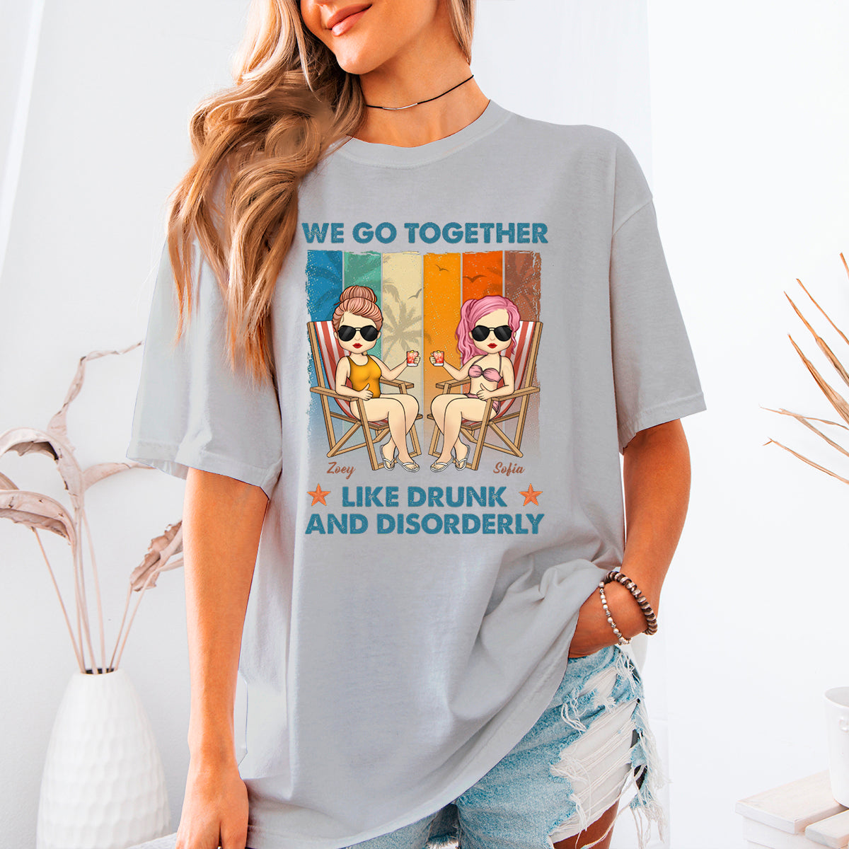 Together Like Drunk & Disorderly - Personalized T-shirt - Gift For Bestie