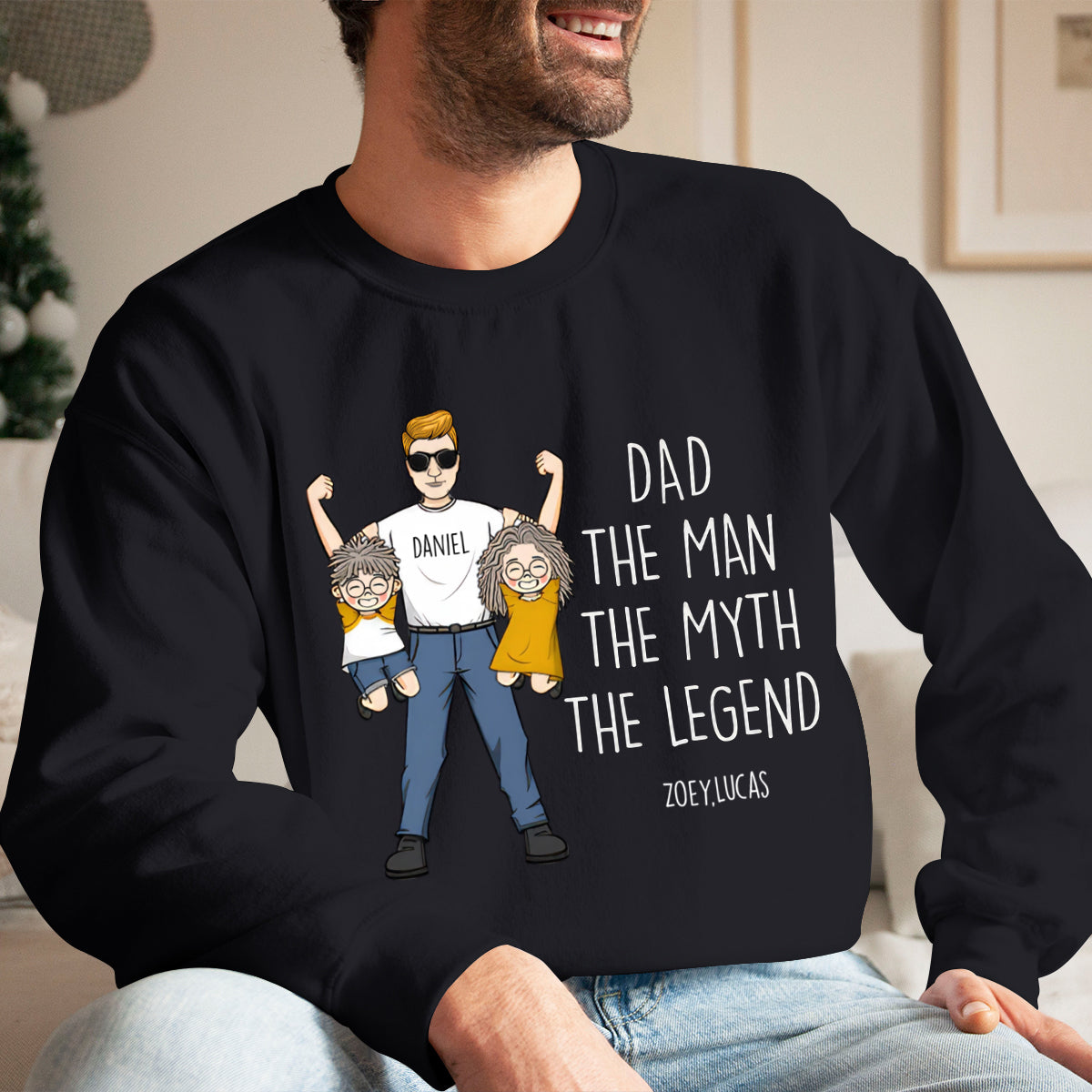 Dad The Man The Myth The Legend - Personalized Sweatshirt - Gift for Dad, Gift For Father's Day