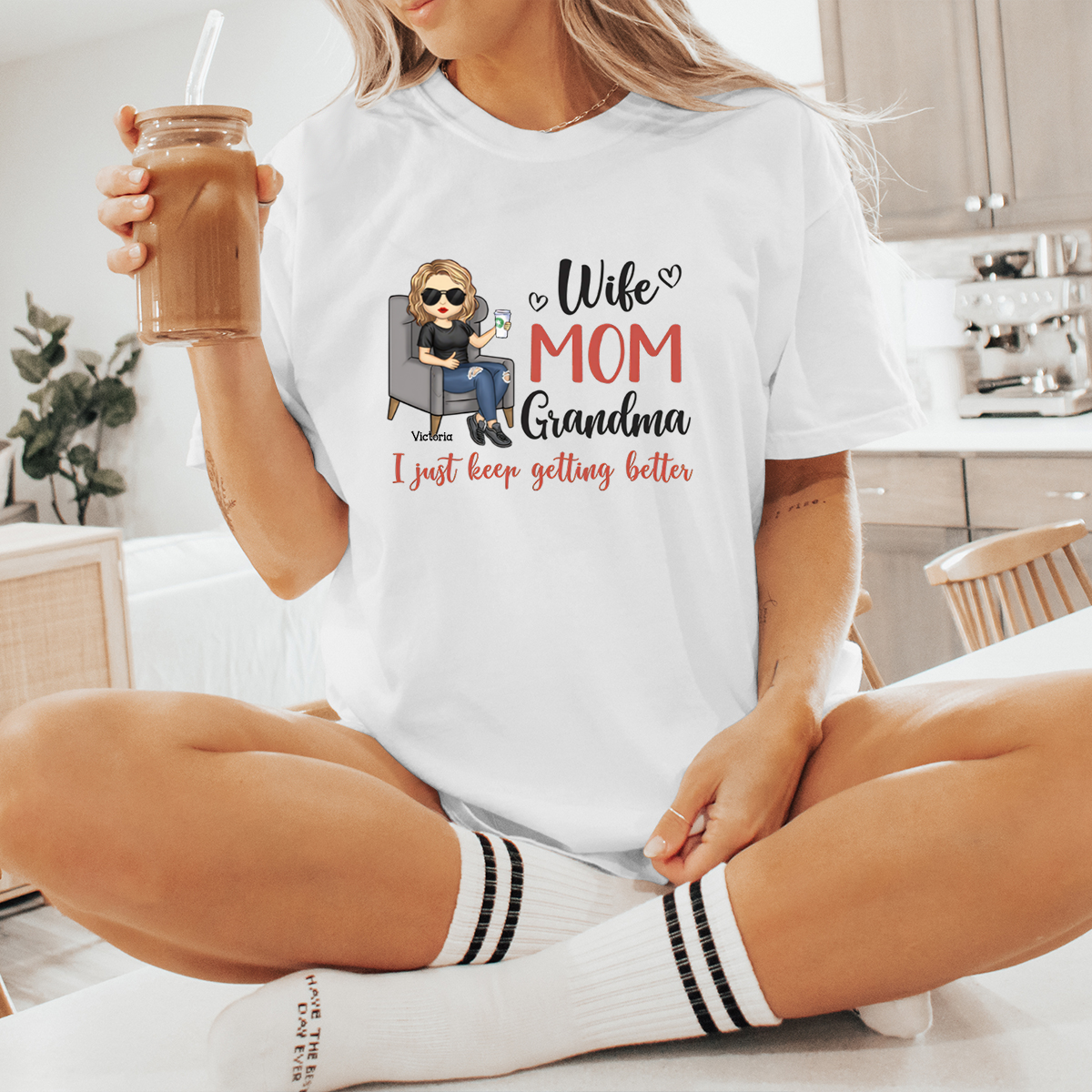 Wife, Mom, Grandma, I Just Keep Getting Better - Personalized T-shirt - Gift For Mom, Grandma