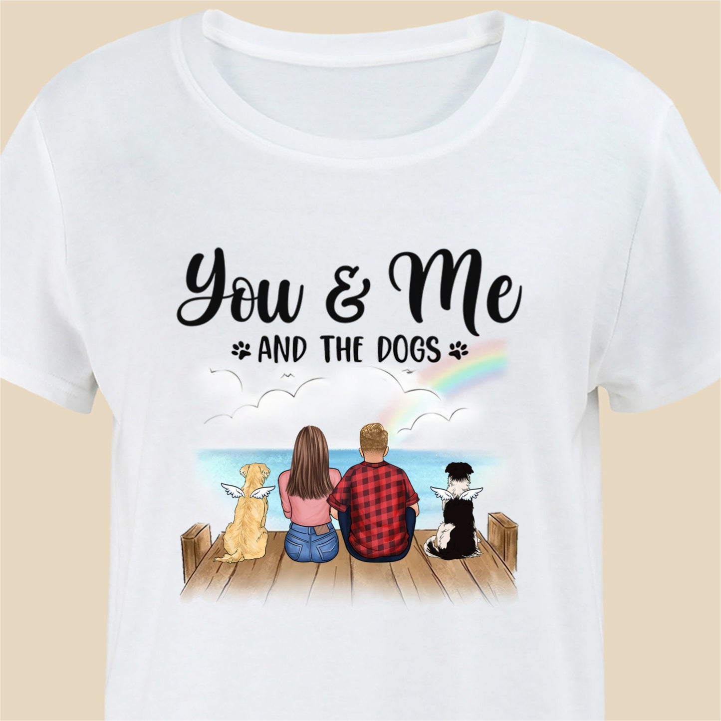 Just You & Me And Our Dogs - Personalized T-shirt - Gift For Couples, Husband Wife