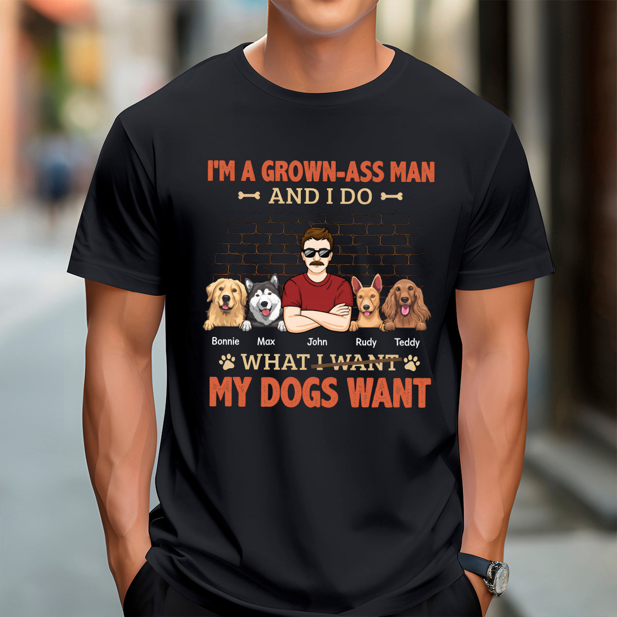 What My Dogs Want - Dog Personalized Custom T-shirt - Gift For Pet Owners, Pet Lovers