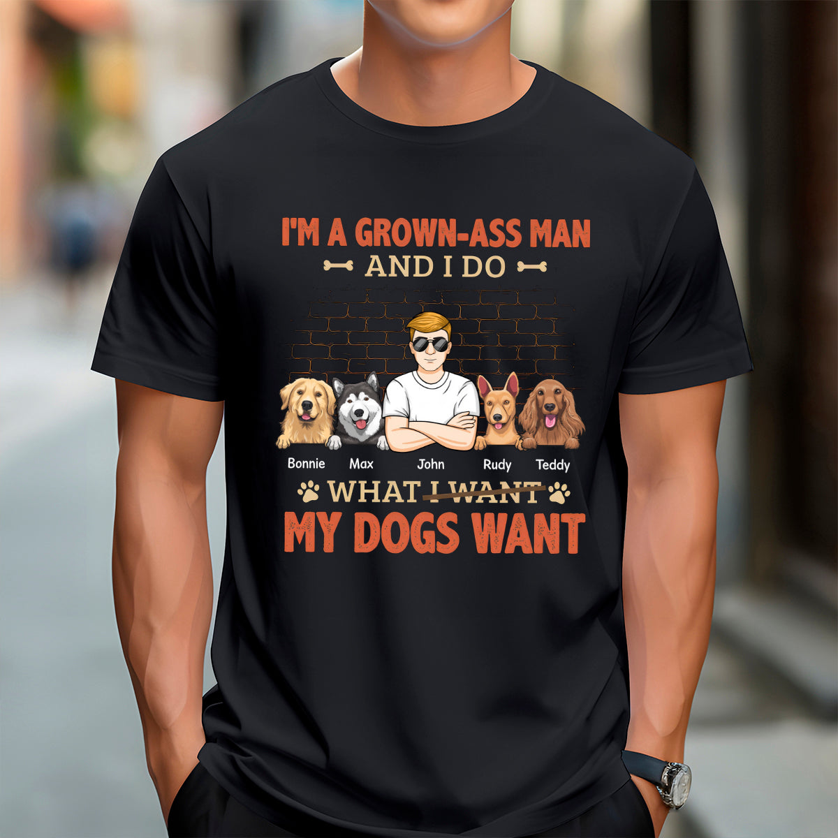What My Dogs Want - Dog Personalized Custom T-shirt - Gift For Pet Owners, Pet Lovers