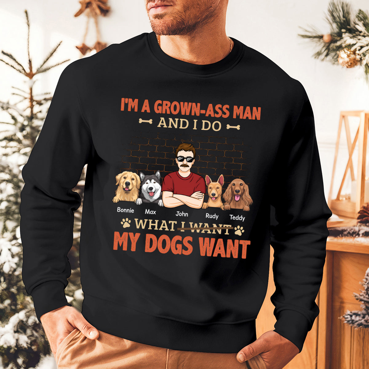 What My Dogs Want - Dog Personalized Custom Sweatshirt - Gift For Pet Owners, Pet Lovers