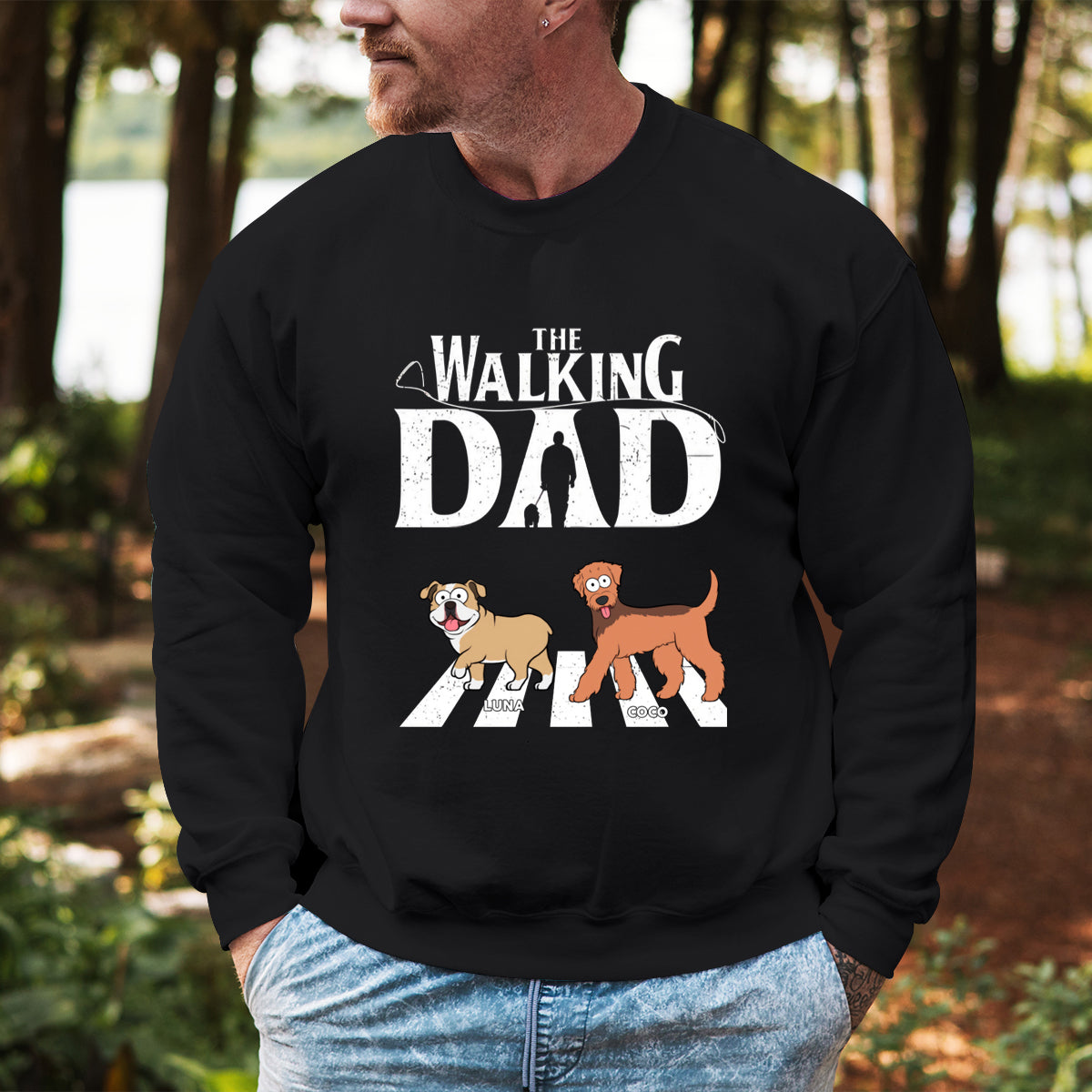 The Walking Dad - Dog Personalized Custom Sweatshirt - Gift For Pet Owners, Pet Lovers