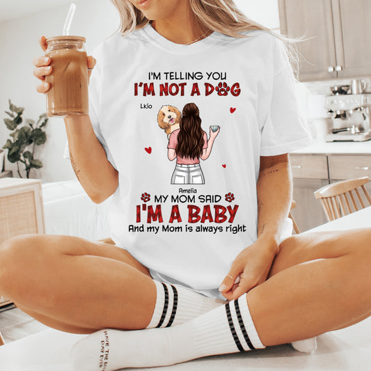 Our Mom Said We're Babies - Dog Personalized Custom T-shirt  - Gift For Pet Owners, Pet Lovers