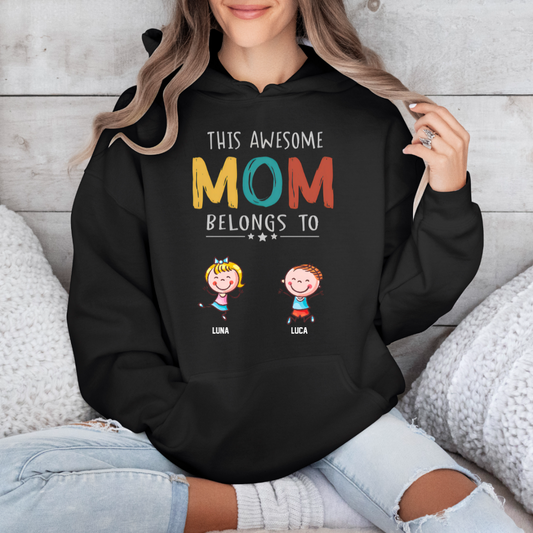 This Awesome Mom Belongs To - Family Personalized Custom Hoodie - Gift For Mom