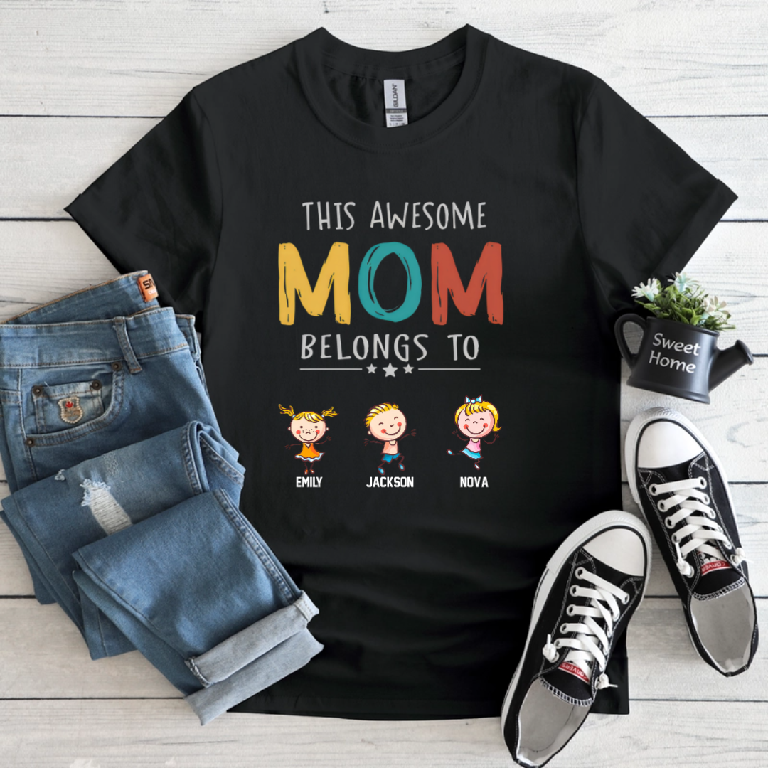 This Awesome Mom Belongs To - Personalized T-Shirt, Sweatshirt, Hoodie - Gift For Mom
