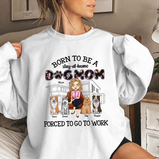 Born To Be A Stay-Personalized Sweatshirt-Gift For Dog Mom